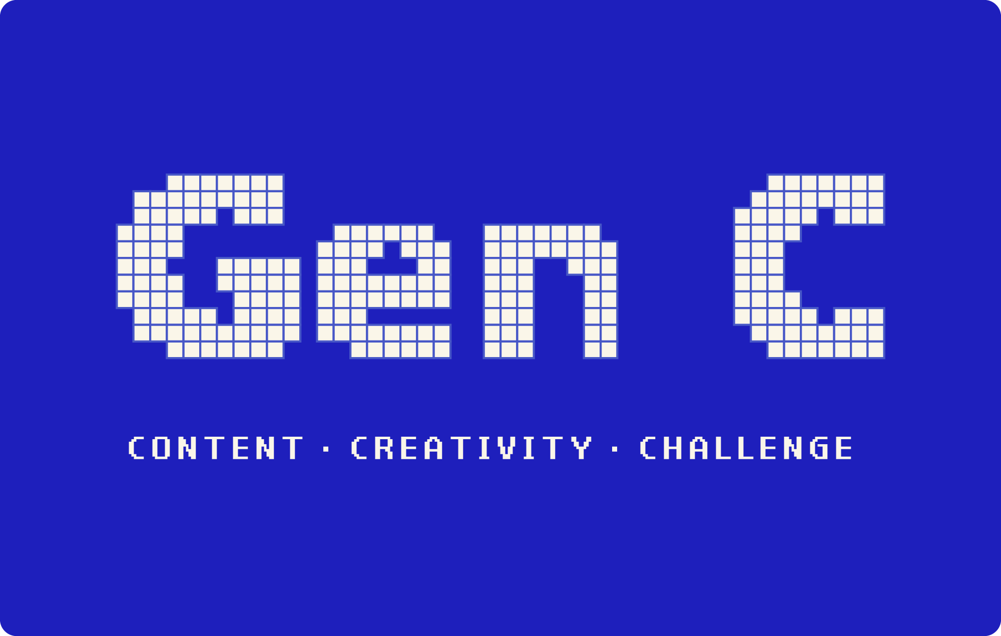 GEN C — Content · Creativity · Challenge